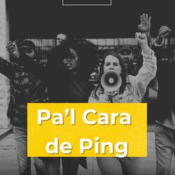 Pa’l Cara de Ping