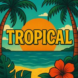 Tropical