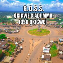 Ọkigwe G’adị Mma (Ọsọ Ọkigwe)
