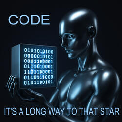 It's A Long Way To That Star. CODE