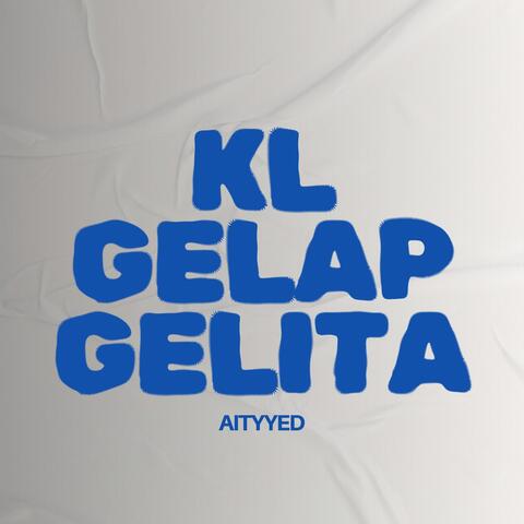 KL Gelap Gelita