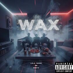 WAX