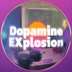 Dopamine EXplosion