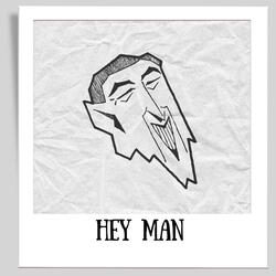Hey Man