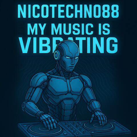 MY MUSIC IS VIBRATING
