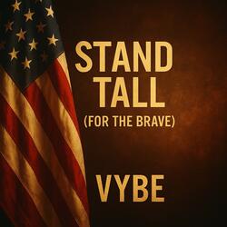 Stand Tall (For The Brave)