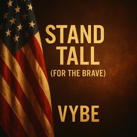 Stand Tall (For The Brave)