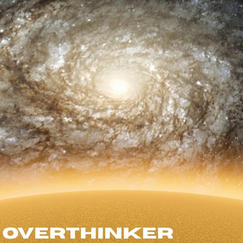 Overthinker