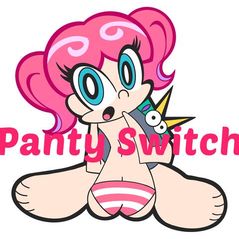 Panty Switch