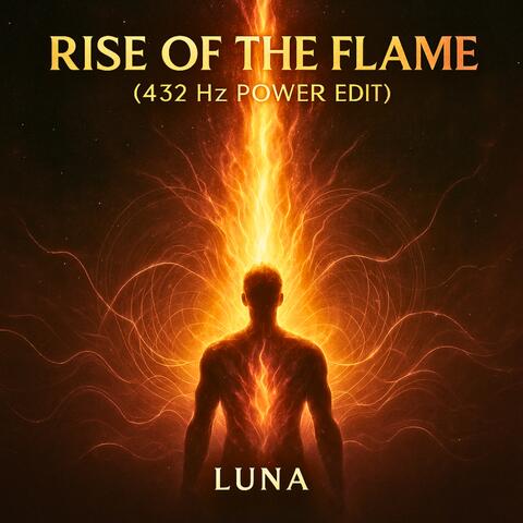 Rise of the Flame (432 Hz Power Edit)
