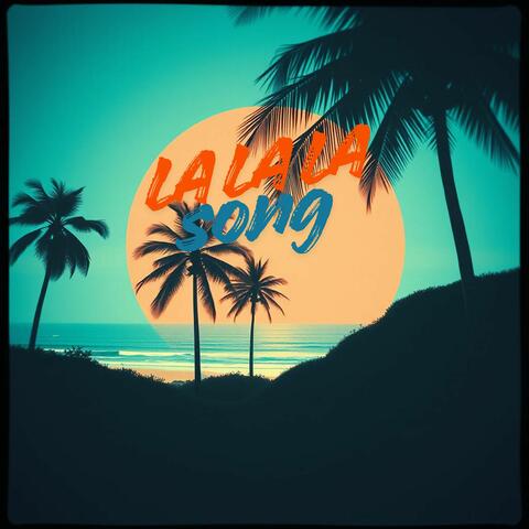 LA LA LA song