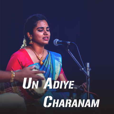 Un Adiye Charanam