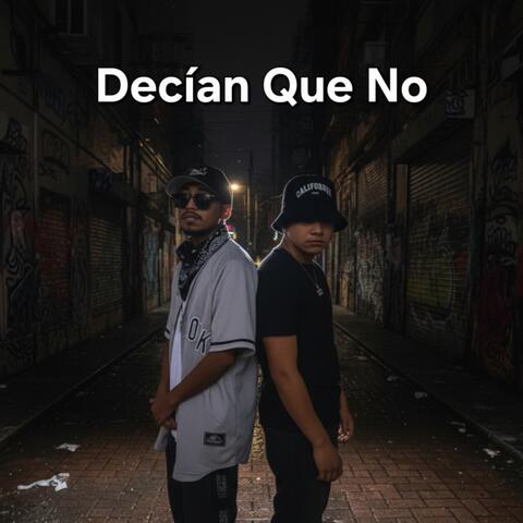 Decían Que No