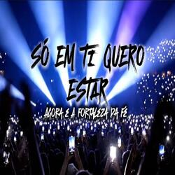 SÓ EM TI QUERO ESTAR