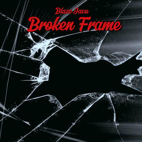 Broken Frame