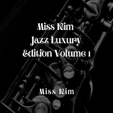 Miss Kim Jazz Luxury Edition, Vol. 1