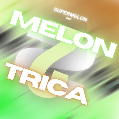 Melontrica 2