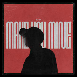 Make You Mine