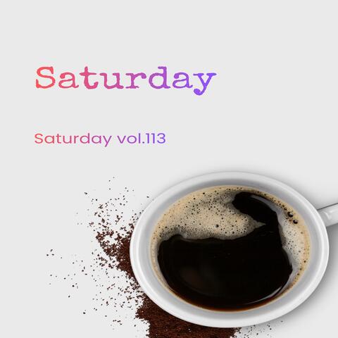Saturday, Vol. 113