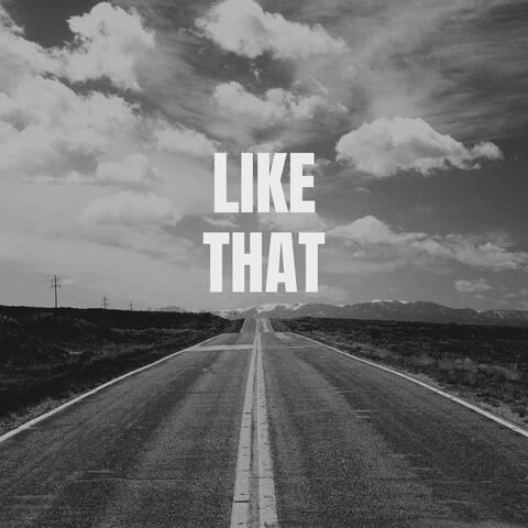 Like that