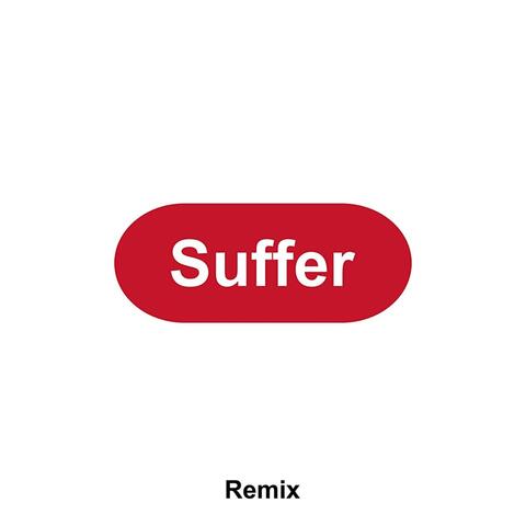 Suffer (Remix)