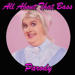 All About That Bass Parody