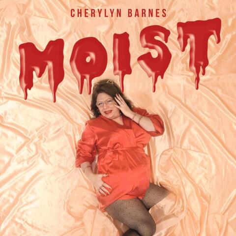 Moist