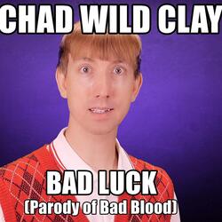 Bad Luck