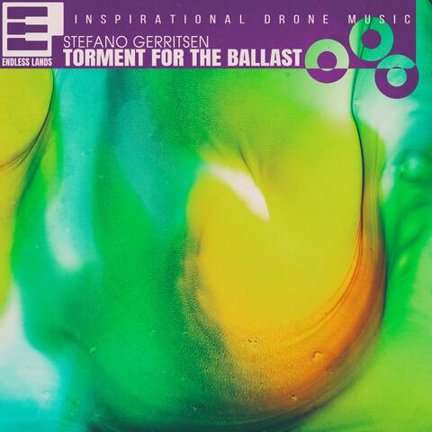 Torment for the Ballast