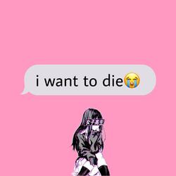 I Want to Die