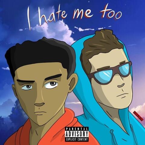 I Hate Me Too
