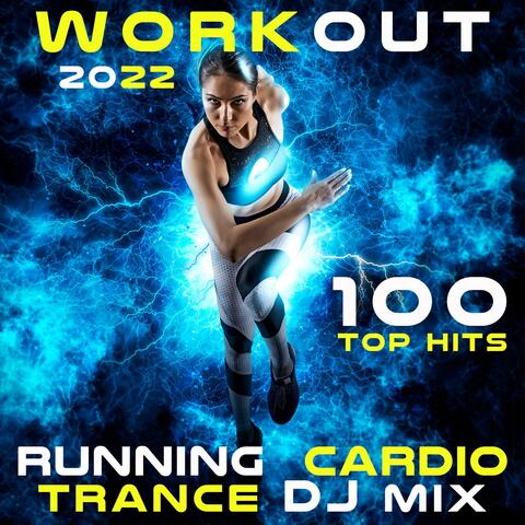 Workout 2022 100 Top Hits (Running Cardio Trance DJ Mix)