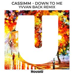 Down to Me