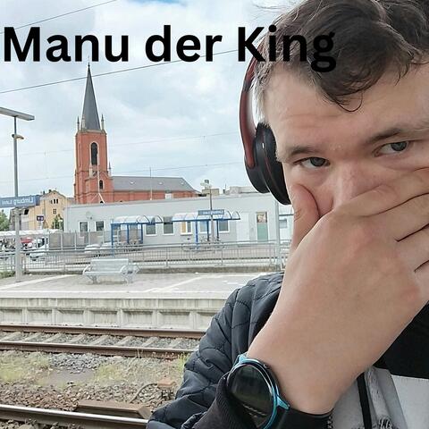 Manu der King