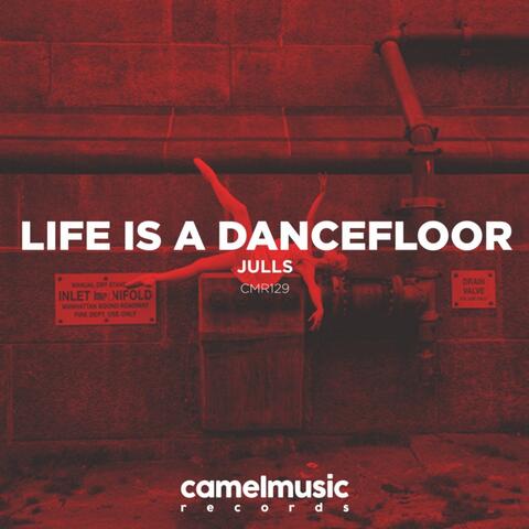 Life Is a Dancefloor
