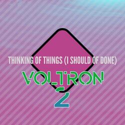 Thinking of Things (I Should of Done)