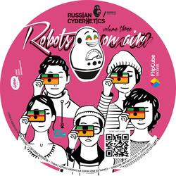 Russian Cybernetics - Robots on Air!, Vol. 3
