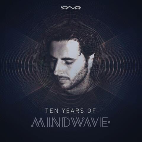 10 Years of Mindwave