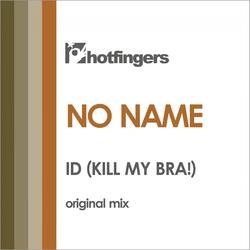 Id (Kill My Bra!)