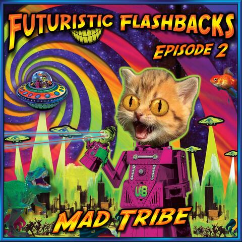 Mad Tribe & Electric Universe