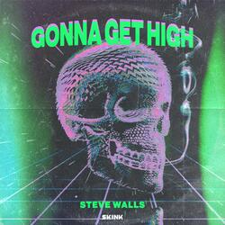 Gonna Get High