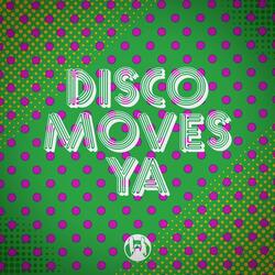 Disco Moves Ya