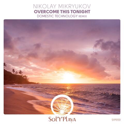 Overcome This Tonight (Domestic Technology Remix)