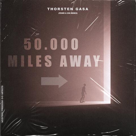 50.000 Miles Away (Feier & Eis Remix)