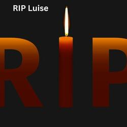 RIP Luise