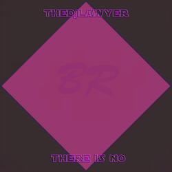 There Is No