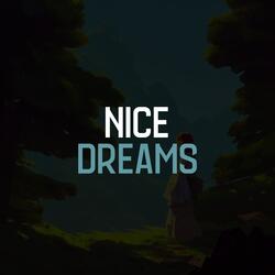 Nice Dreams