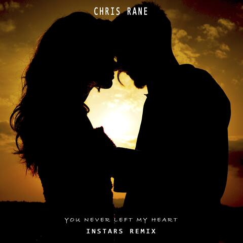 You Never Left My Heart (Instars Remix)