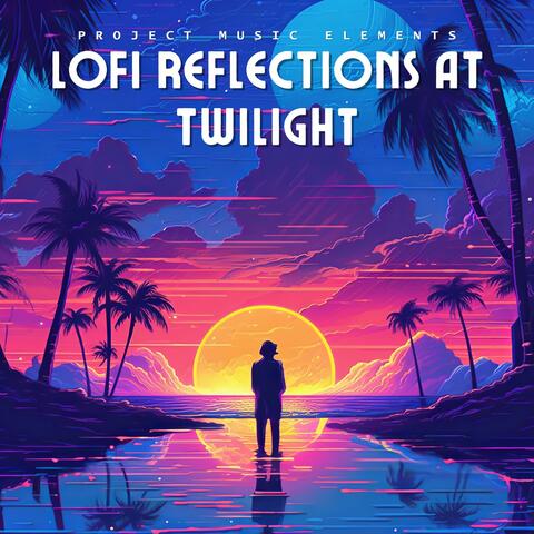 Lofi Reflections at Twilight