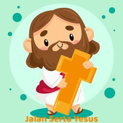 Jalan Serta Yesus